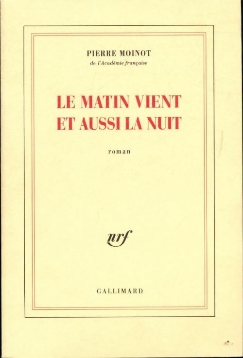 Livrenpoche : Le matin vient et aussi la nuit - Pierre Moinot - Livre