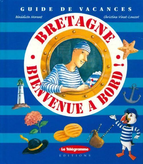 Livrenpoche : Bretagne. Bienvenue a bord - Christine Vinet-Loussot - Livre