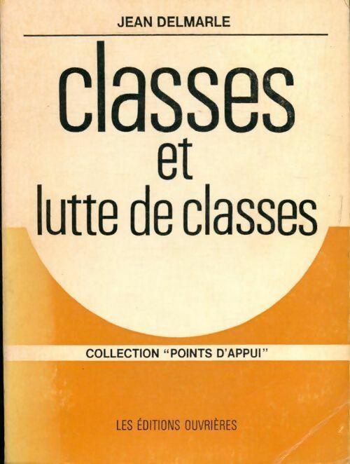 Livrenpoche : Classes et lutte de classes - Jean Delmarle - Livre