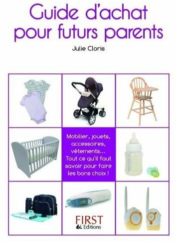 Livrenpoche : Guide d'achat pour futurs parents - Julie Cloris - Livre