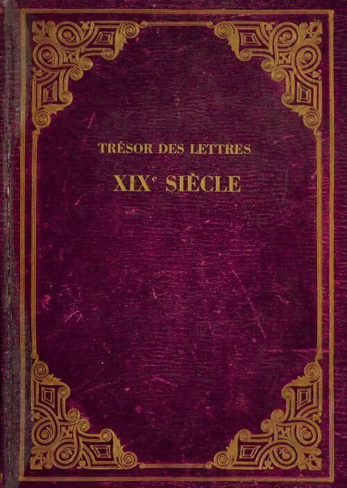 Livrenpoche : Trésor des lettres XIXe siècle - Collectif - Livre