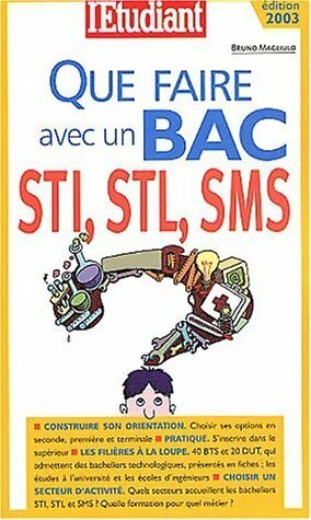 Livrenpoche : Que faire avec un bac STI, STL, SMS - Bruno Magliulo - Livre