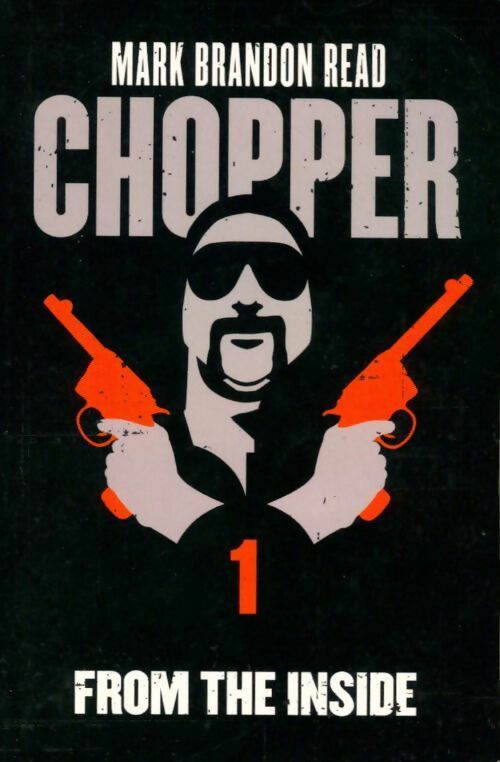 Livrenpoche : Chopper Tome I : From the inside - Mark Brandon Read - Livre
