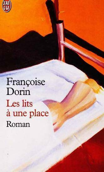 Les lits à une place - Françoise Dorin -  J'ai Lu - Livre