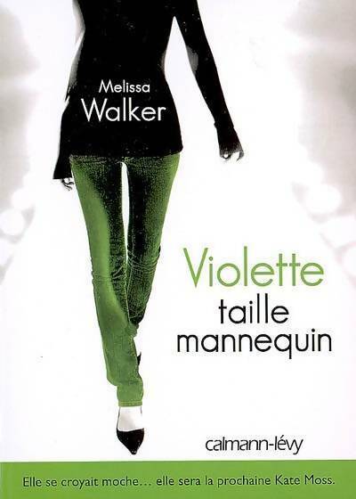 Livrenpoche : Violette Tome I : Violette taille mannequin - Melissa Walker - Livre