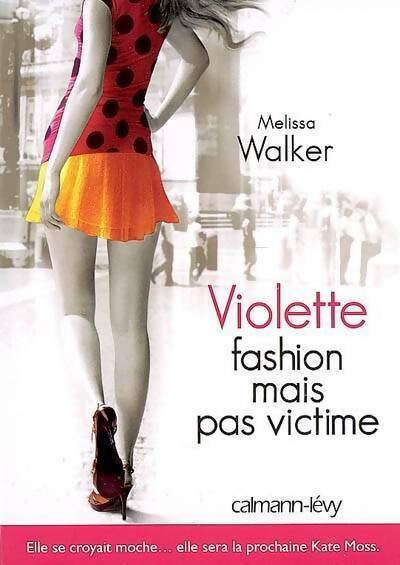 Livrenpoche : Violette Tome II : Fashion mais pas victime - Melissa Walker - Livre