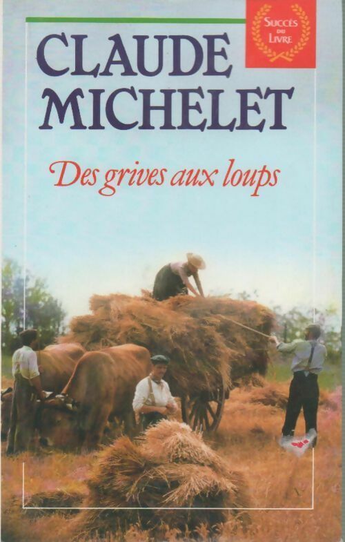 Livrenpoche : Des grives aux loups - Claude Michelet - Livre