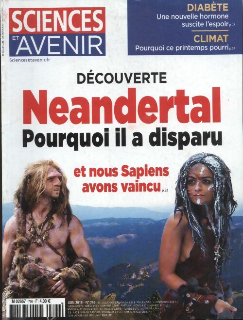 Livrenpoche : Sciences et avenir n°796 : Neandertal, pourquoi il a disparu et nous Sapiens avons vaincu - Collectif - Livre