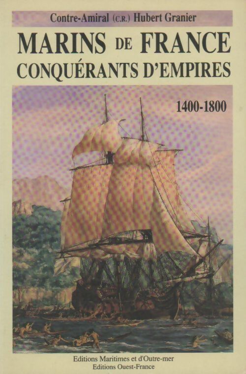 Livrenpoche : Marins de France, conquérants d'empires - Hubert Granier - Livre