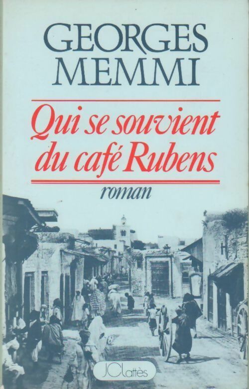 Livrenpoche : Qui se souvient du café Rubens - Georges Memmi - Livre