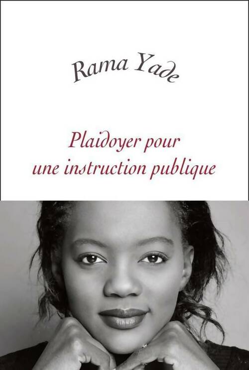 Livrenpoche : Plaidoyer pour une instruction publique - rama Yade - Livre