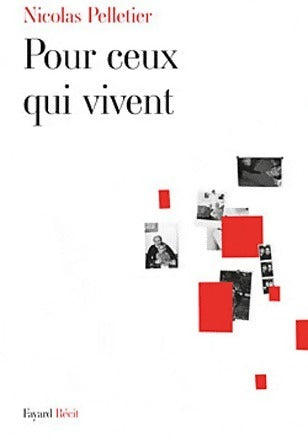 Livrenpoche : Pour ceux qui vivent - Nicolas Pelletier - Livre