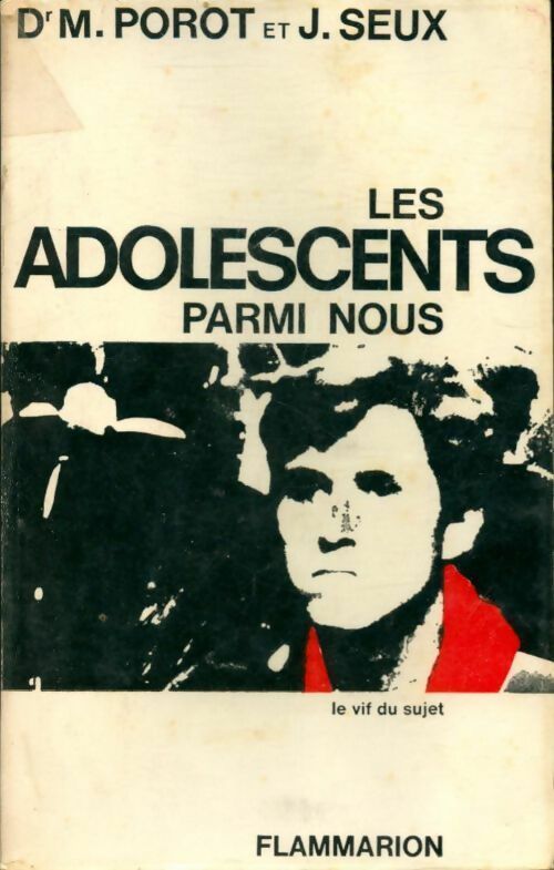 Livrenpoche : Les adolescents parmi nous - Maurice Porot, J. Seux - Livre