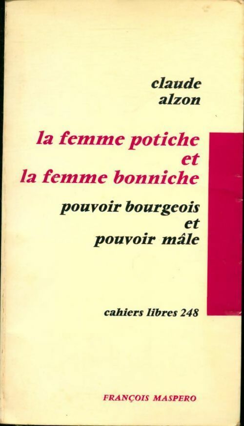 Livrenpoche : La femme potiche & la femme bonniche - Claude Alzon - Livre