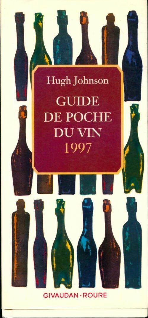 Guide de poche du vin 1997 - Hugh Johnson -  Laffont GF - Livre