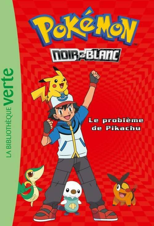 Pokémon Tome I : le problème de Pikachu - Natacha Godeau -  Bibliothèque verte (série actuelle) - Livre