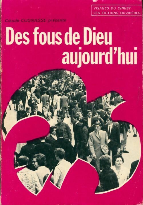 Livrenpoche : Des fous de Dieu aujourd'hui - Claude Cugnasse - Livre