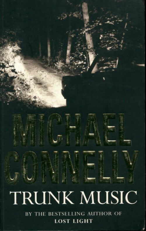Livrenpoche : Trunk music - Michael Connelly - Livre