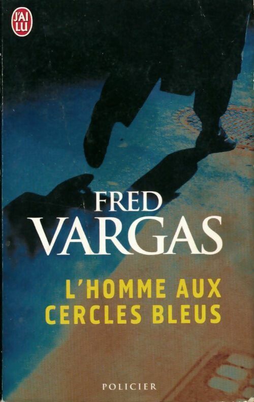 Livrenpoche : L'homme aux cercles bleus - Fred Vargas - Livre