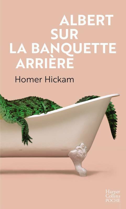 Livrenpoche : Albert sur la banquette arrière - Homer Hickam - Livre