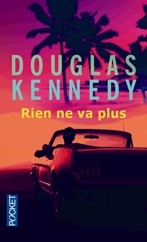Livrenpoche : Rien ne va plus - Douglas Kennedy - Livre