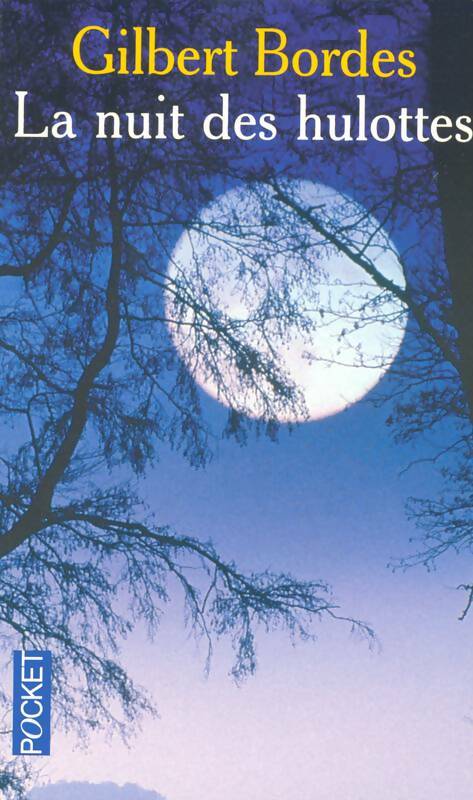 Livrenpoche : La nuit des hulottes - Gilbert Bordes - Livre