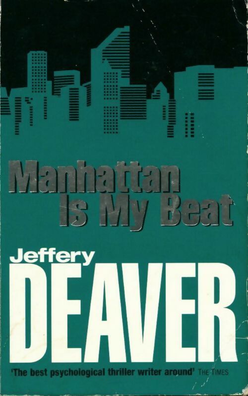 Manhattan is my beat - Jeffery Deaver -  Hodder & Stoughton - Livre