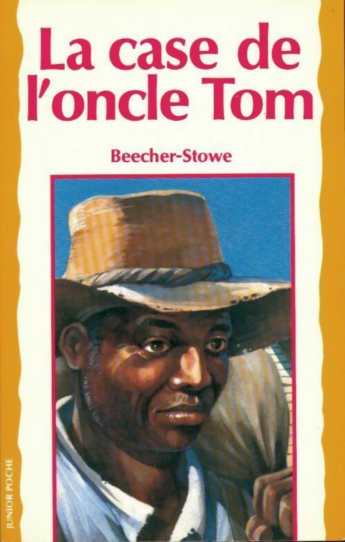 Livrenpoche : La case de l'oncle Tom - Harriet Beecher-Stowe - Livre