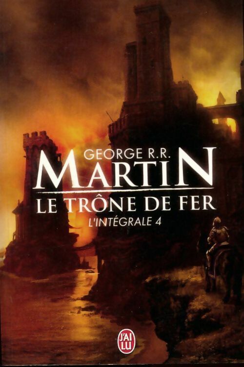Livrenpoche : Le trône de fer. Intégrale Tome IV - George R.R. Martin - Livre