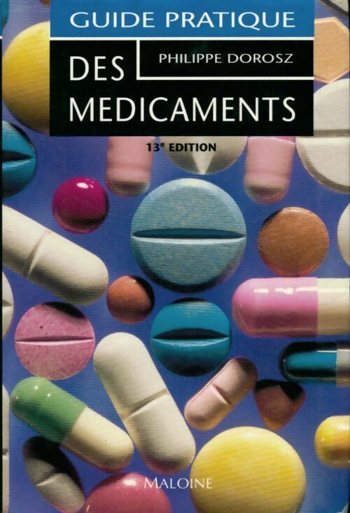 Guide pratique des médicaments Dorosz 1993 - Philippe Dorosz -  Poche Maloine - Livre