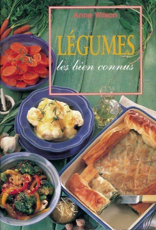 Livrenpoche : Légumes. Les biens connus - Anne Wilson - Livre