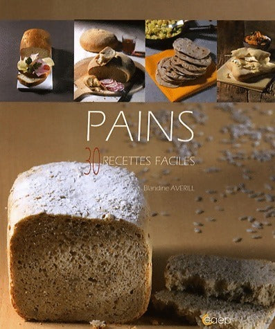 Livrenpoche : Pains. 30 recettes faciles - Blandine Averill - Livre