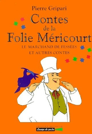 Le marchand de fessées et auters contes - Pierre Gripari - Livre