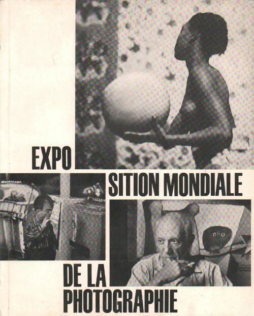 Livrenpoche : Exposition mondiale de la photographie - Collectif - Livre