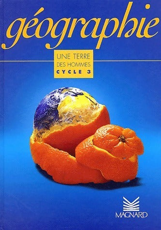 Livrenpoche : Géographie. Une terre des hommes cycle 3 - Olivier Belbéoch - Livre