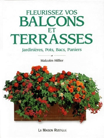 Livrenpoche : Fleurissez vos balcons et terrasses. Jardinières, pots, bacs paniers - Malcolm Hillier - Livre