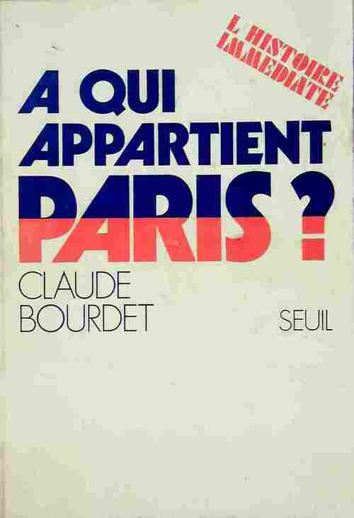 Livrenpoche : A qui appartient Paris? - Claude Bourdet - Livre