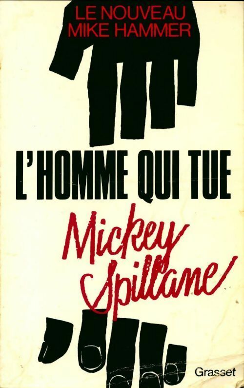 L'homme qui tue - Mickey Spillane -  Grasset GF - Livre