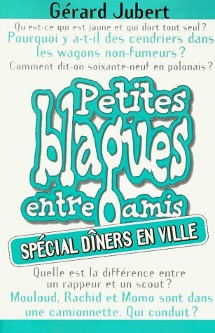 Livrenpoche : Petites blagues entre amis. Spécial dîners en ville - Gérard Jubert - Livre