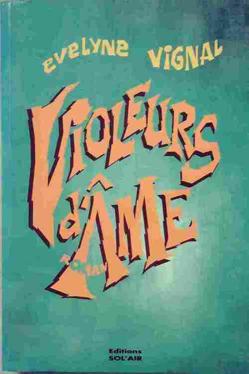 Livrenpoche : Violeurs d'âme - Evelyne Vignal - Livre