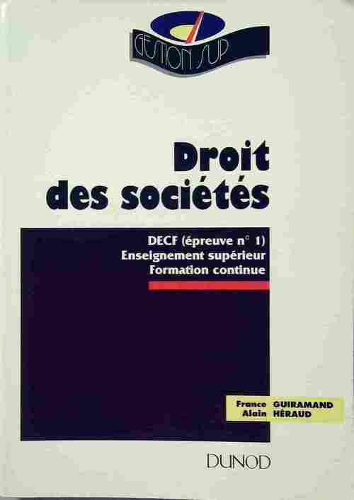 Livrenpoche : Droit des sociétés. Decf épreuve n°1. Enseignement supérieur formation continue - France Guiramand, Alain Héraud - Livre