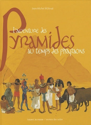 Livrenpoche : L'aventure des pyramides au temps des pharaons - Jean-Michel Billioud - Livre