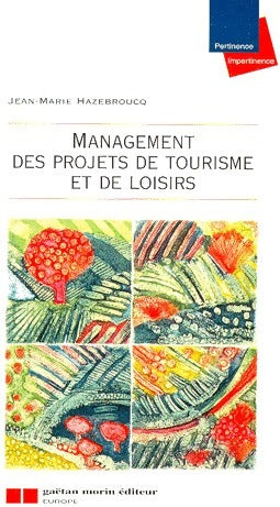Livrenpoche : Management des projets de tourisme et de loisirs - Jean-Marie Hazebroucq - Livre