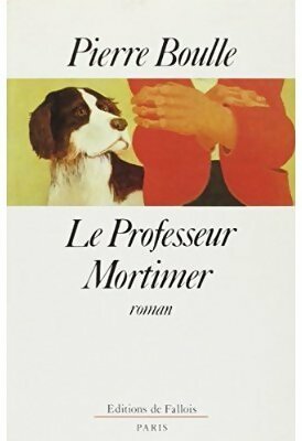 Livrenpoche : Le professeur Mortimer - Pierre Boulle - Livre