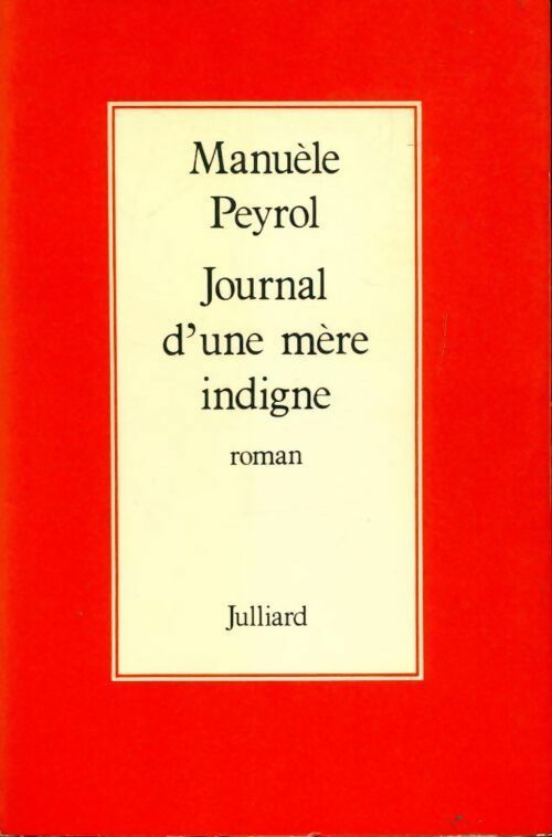 Livrenpoche : Journal d'une mère indigne - Manuèle Peyrol - Livre