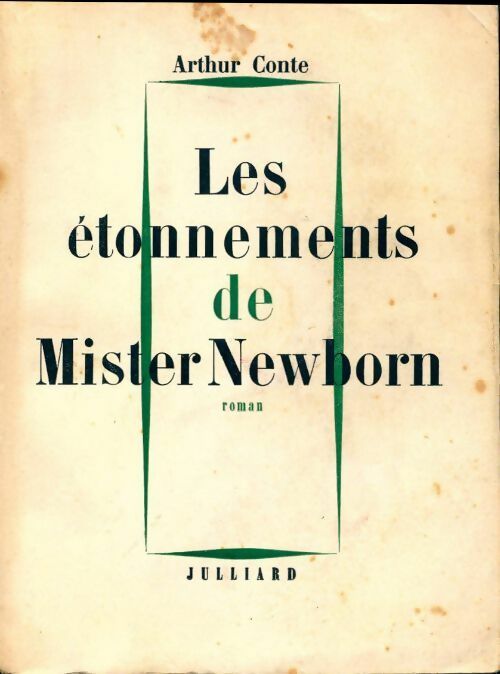 Livrenpoche : Les étonnements de Mister Newborn - Arthur Conte - Livre