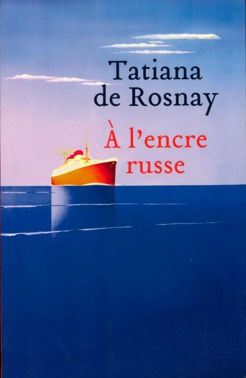 Livrenpoche : A l'encre russe - Tatiana De Rosnay - Livre