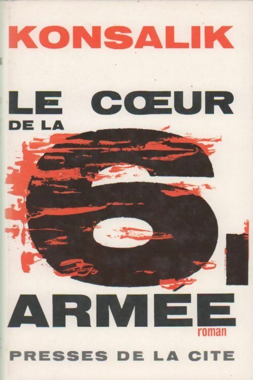 Livrenpoche : Le coeur de la 6e armée - Heinz G. Konsalik - Livre