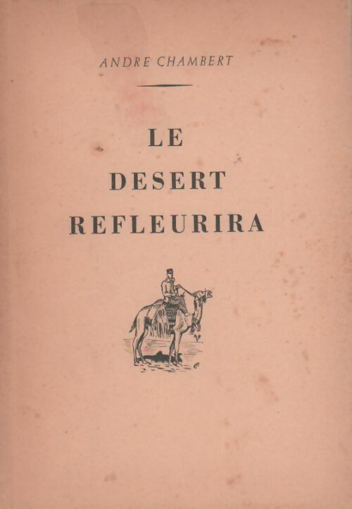 Livrenpoche : Le désert refleurira - André Chambert - Livre