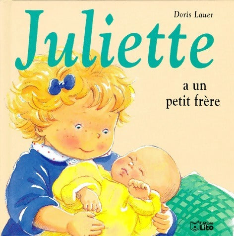 Juliette a un petit frère - Doris Lauer -  Mini-Juliette - Livre